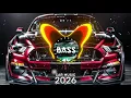CAR MUSIC 🚗🎶 Top Music Mix 2026 💘🔥 Dance Party Vibes 🎉 | Night Drive 😎 \u0026 Gym Workout 💪🔊