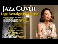 Lagu Top Playlist Lagu Nostalgia Indonesia Terbaik | Smooth Jazz Cover by JAZZ KHATULISTIWA