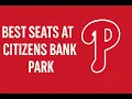 Best Seats At Citizens Bank Park
