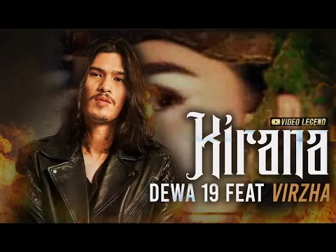 Download MP3 @Dewa19  Feat Virzha - Kirana