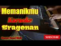 Download Lagu Memanikmu Karaoke Sragenan Campursari Koplo Cover Pa600