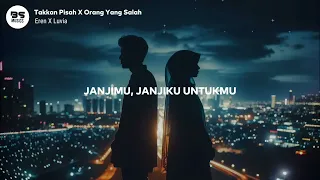 tak kan pisah kan x orang yang salah viral tiktok