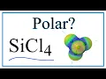 Is SiCl4 Polar or Non-Polar