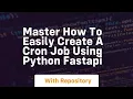 Master how to easily create a cron job using python fastapi