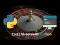 Analyzing 11x11 Streets ROULETTE strategy with PYTHON