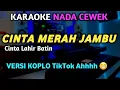 Download Lagu CINTA MERAH JAMBU Karaoke Koplo Versi TikTok Nada Wanita - Cintaku Hanya Kamu Ahhh