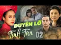 Lagu Phim DUYÊN LỠ TÌNH TAN Tập 2 | Phim Bộ Việt Nam Mới Nhất 2025 | Phim Bộ Việt Nam 2025 Mới Nhất | HTV