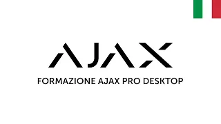 Configurazione Ajax System e Ajax Pro Desktop | Formazione Marzo 2021