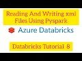 Databricks Tutorial 8 Read xml files in Pyspark writing xml files in pyspark read and write xml