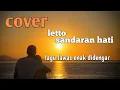 Download Lagu sandaran hati letto ( lyrics cover ) lagu lama enak didengar