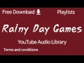 Download Lagu Rainy Day Games | YouTube Audio Library