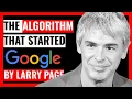 The algorithm that started google LARRY PAGE