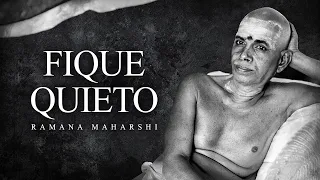 Ramana Maharshi - Fique Quieto