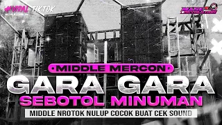 dj gara gara sebotol minuman midle nulup nrotok dj party bass bedil battle cek sound karnaval