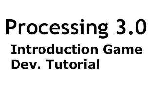 Processing Intro Game Dev Tutorial 3 the draw function variables and conditionals