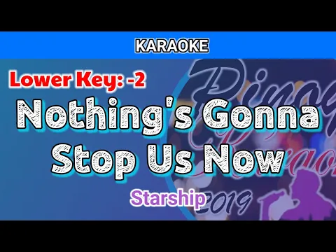 Download MP3 Nothing's Gonna Stop Us Now by Starship (Karaoke : Lower Key : -2)