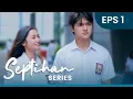 Septihan Series - Episode 1