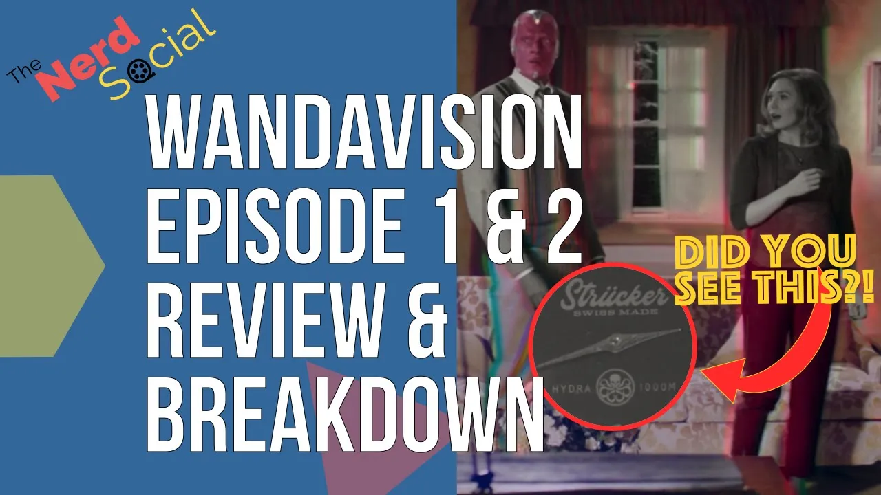 WandaVision Episode 1 & 2 Breakdown, Review & Panel Discussion