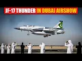 Pakistan’s JF-17 Shocked the World at Dubai Air Show 2025