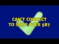 Can t connect to SMTP over 587 3 Solutions