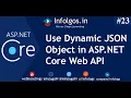 How to use Dynamic JSON Parsing in ASP NET Core Web API Infologs