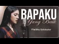 Download Lagu BAPAKU YANG BAIK - MELITHA SIDABUTAR