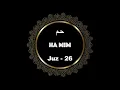Juz 26 | Complete Quran | Quran Recitation | Sheikh Maher Al Mueaqly