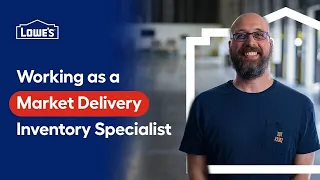 Working at Lowe s as a Market Delivery Inventory Specialist