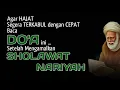 Download Lagu DO'A Setelah Mengamalkan atau Membaca SHOLAWAT NARIYAH Supaya DO'A ataupun HAJAT Cepat Terkabul