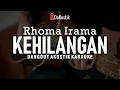 Download Lagu kehilangan - rhoma irama (akustik karaoke)
