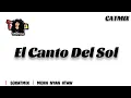 Lagu El Canto Del Sol (DJCATMIX CHA MON REMIX)2024.2025#เพลงฮิตในtiktok #เพลงแดนซ์ #3charemix#djcatmix