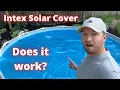 Does the Intex solar pool cover actually work Testing and Review