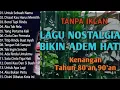 Download Lagu TANPA IKLAN || LAGU NOSTALGIA INDONESIA TH 80an 90an
