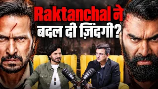 Raktanchal के Vijay Singh को लोगों ने इतना प्यार क्यों दिया? |Kranti Prakash Jha | Shubhankar Mishra
