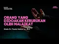 Inilah Orang Yang Didoakan Keburukan Oleh Malaikat | Ustadz Dr. Firanda Andirja, M.A.