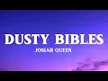  Josiah Queen  - Dusty Bibles ( lyrics video  ) 