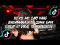 Lagu DJ KAU MAU CARI YANG BAGAIMANA X DJ PLAT KT VIRAL TERBARU 2025 ON TIKTOK