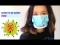 How to Be Germ Free