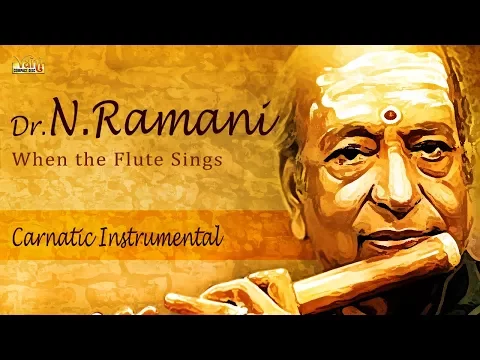 Download MP3 Carnatic Instrumental | Best Of Dr.N.Ramani Flute Classical Music | Thyagaraja Evergreen Songs