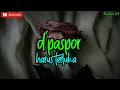 Download Lagu D'PASPOR - HARUS TERLUKA ( LIRIK )| LAGU SEDIH | LAGU GALAU BAPER