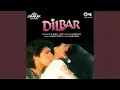 Lagu Dilbar Dilbar (Jhankar)