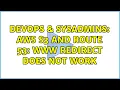 DevOps SysAdmins AWS S3 and Route 53 www redirect does not work