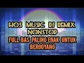Download Lagu Hos Music DJ Remix  nonstop full bas.