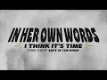 In Her Own Words - I Think It's Time (Official Visualizer)