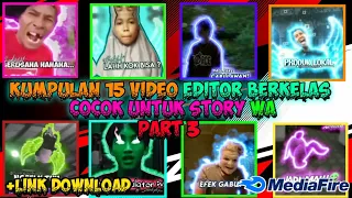 Download Kumpulan 15 Video Editor Berkelas Cocok Untuk Story WA + Link Download |Part 3|Link MediaFire MP3