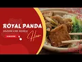 Royal Panda Dim Sum And Noodle House A Delicious Experience