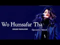 Download Lagu Wo humsafar tha | lyrical video | English translation | OST Quratulain Baloch