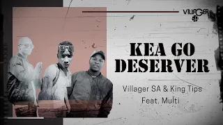 villager sa u0026 king tips feat multi kea go deserver afro 