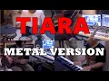 Download Lagu TIARA -  METAL VERSION COVER BY THE KEMEMZ