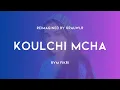 Rym Fikri - Koulchi Mcha #ReImagined by Krauwlr